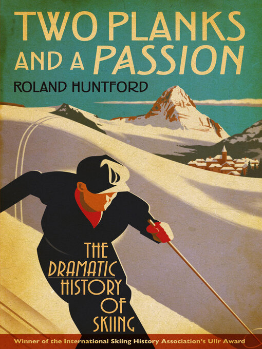 Title details for Two Planks and a Passion by Roland Huntford - Available